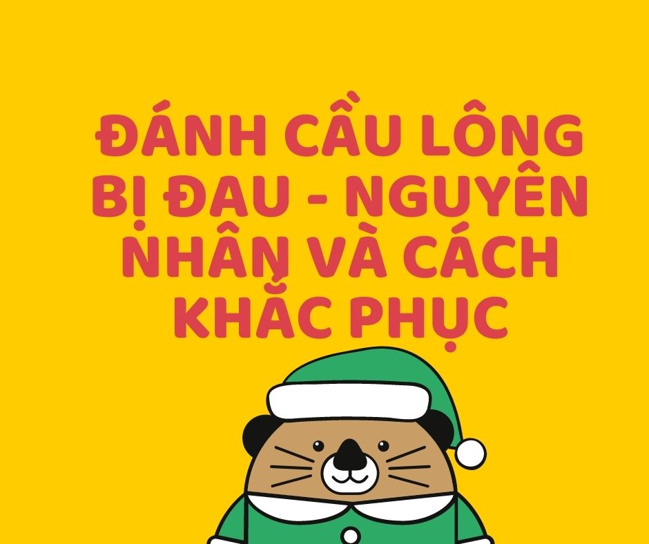 Đánh cầu lông bị đau khuỷu tay - 6 nguyên nhân và cách khắc phục