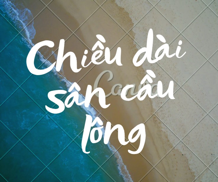 Chiều dài sân cầu lông