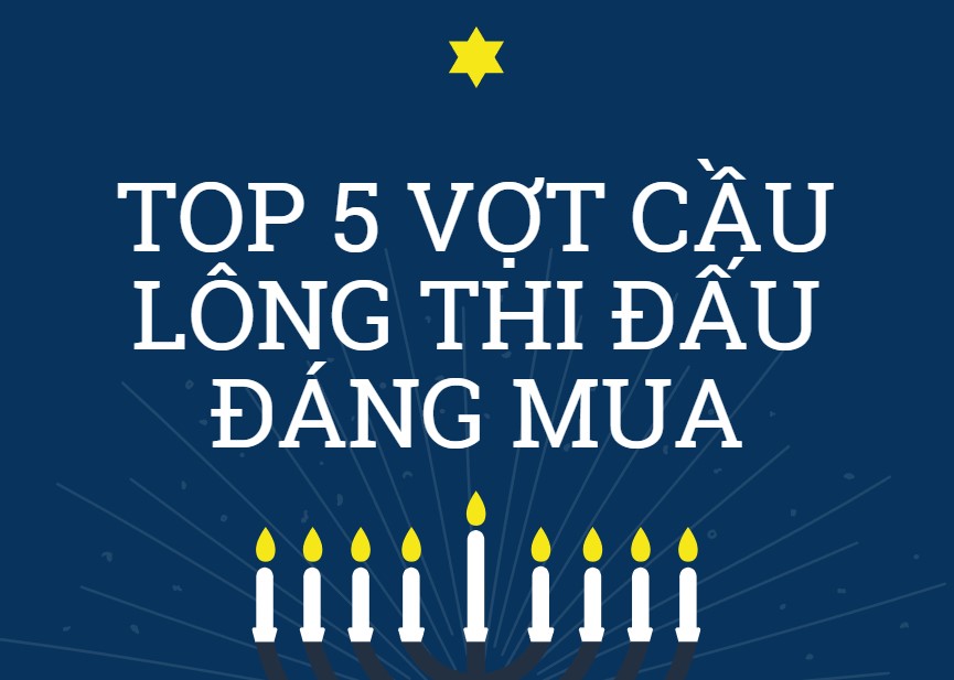 Top 5 vợt cầu lông thi đấu đáng mua