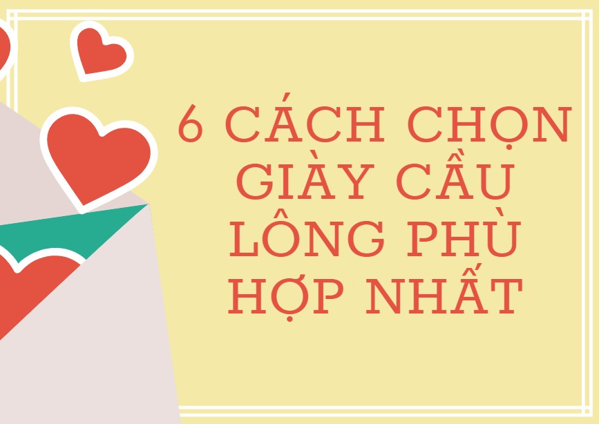 6 cách chọn giày cầu lông chính xác cho từng người