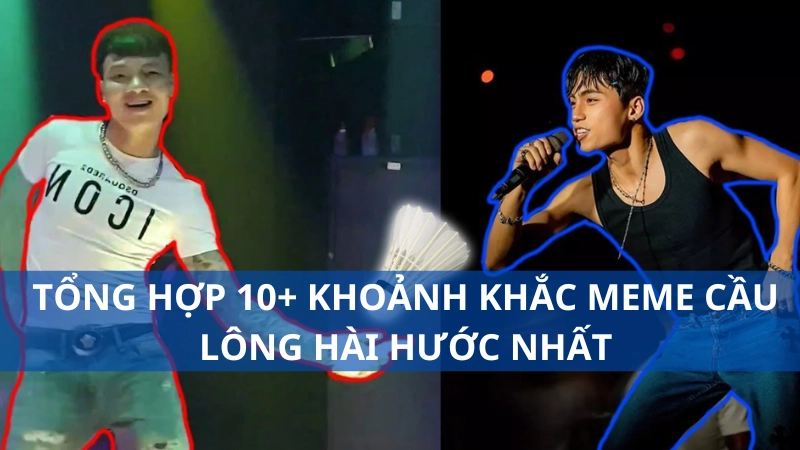 Tổng hợp 10+ khoảnh khắc meme cầu lông hài hước nhất