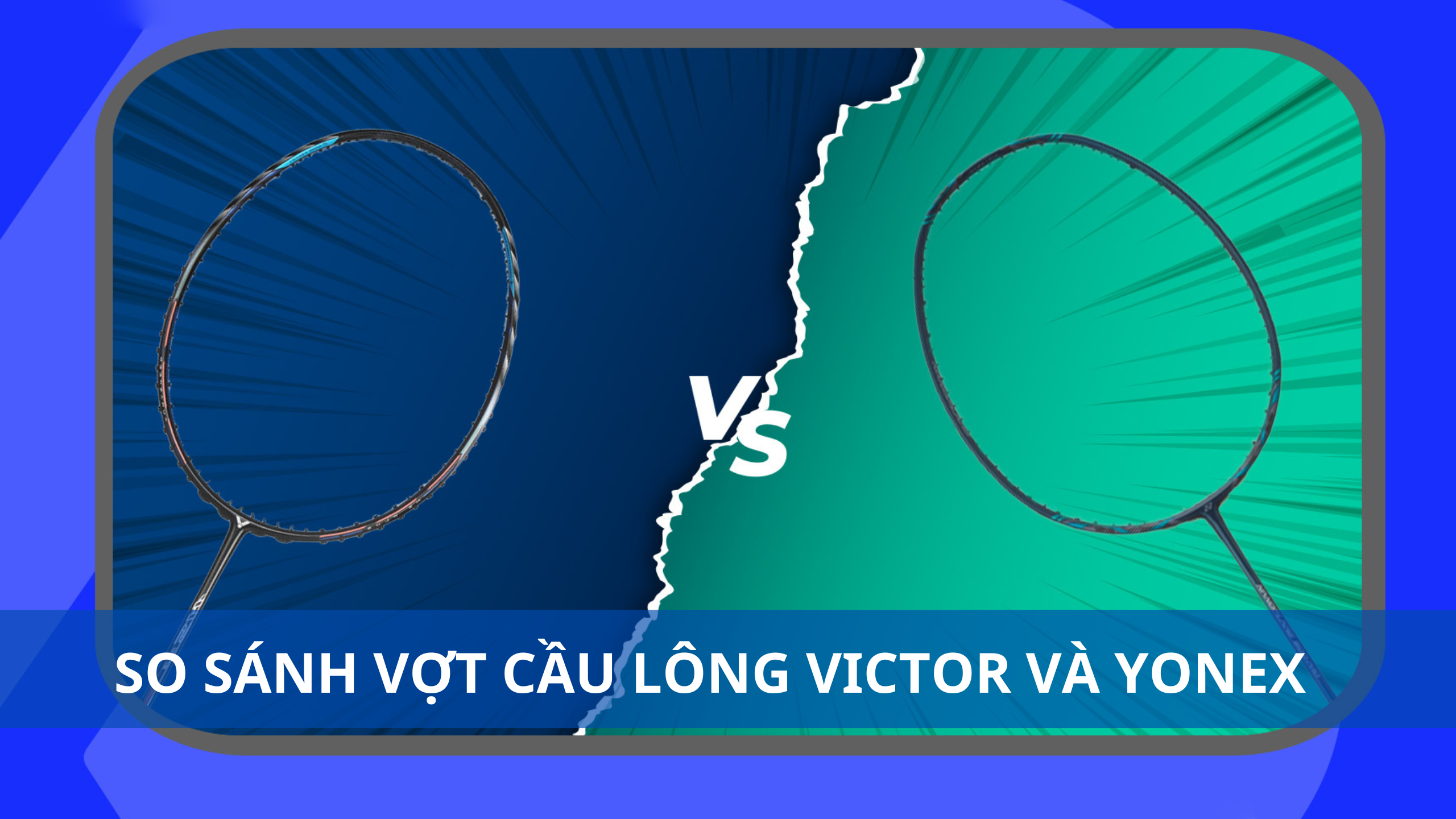 So sánh vợt Victor và Yonex